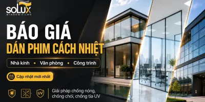 Trang chủ 51 Báo Giá Dán Phim Cách Nhiệt Nhà Kính, Văn Phòng, Công Trình Mới Nhất